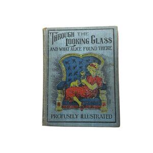 Through The Looking Glass And What Alice Found There - Lewis Caroll 1900s Conkey